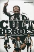 Newcastle United Cult Heroes