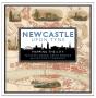 Newcastle Upon Tyne: Mapping The City - Preview