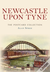 Newcastle Upon Tyne The Postcard Collection