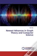 Newest Advances In Graph Theory And Computer Science