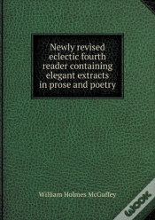 Capa do artigo Newly Revised Eclectic Fourth Reader Containing Elegant Extracts In Prose And Poetry