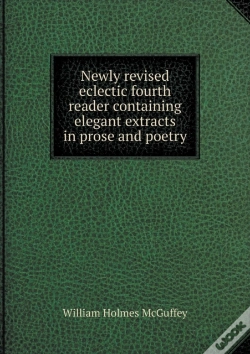 Capa do artigo Newly Revised Eclectic Fourth Reader Containing Elegant Extracts In Prose And Poetry