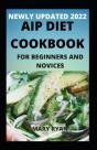 Newly Updated 2022 Aip Diet Cookbook For Beginners And Dummies - Preview