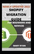 Newly Updated 2022 Shopify Migration Guide For Beginners And Dummies