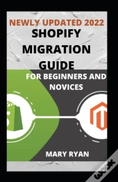 Newly Updated 2022 Shopify Migration Guide For Beginners And Dummies