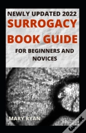 Newly Updated 2022 Surrogacy Book Guide For Beginners And Dummies