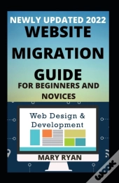 Newly Updated 2022 Website Migration For Beginners And Dummies