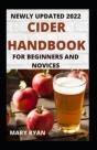 Newly Updated Cider Handbook For Beginners And Novices - Preview