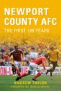 Newport County Afc The First 100 Years - Preview