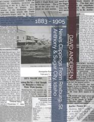 News Clippings From Rexburg, St. Anthony & Sugar City, Idaho