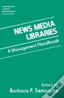 News Media Libraries