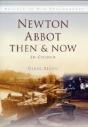 Newton Abbot Then & Now - Preview