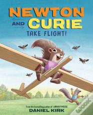 Newton And Curie Take Flight!