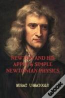 Newton And His Apple & Simple Newtonian Physics
