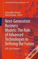 Next-Generation Business Models: The Role Of Advanced Technologies In Defining The Future