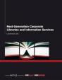 Next Generation Corporate Libraries And Information Services - Preview