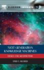 Next Generation Knowledge Machines: Design And Architecture - Preview