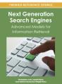 Next Generation Search Engines: Advanced Models For Information Retrieval - Preview