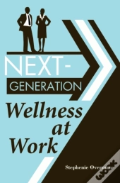 Next-Generation Wellness At Work