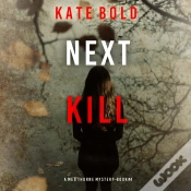 Capa do artigo Next Kill (A Meg Thorne Suspense Thriller—Book Four)