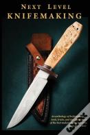 Next Level Knifemaking