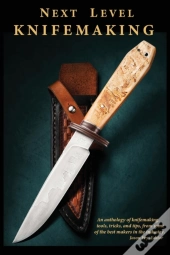 Next Level Knifemaking