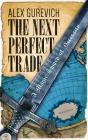 Next Perfect Trade: A Magic Sword Of Necessity - Preview