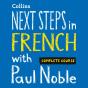 Next Steps In French With Paul Noble For Intermediate Learners - Complete Course - Preview