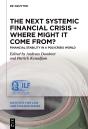Next Systemic Financial Crisis - Where Might It Come From? - Preview