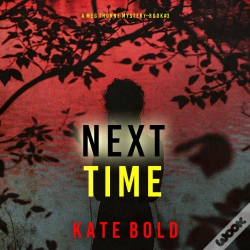 Capa do artigo Next Time (A Meg Thorne Suspense Thriller—Book Three)