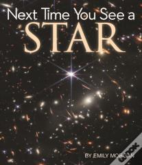 Next Time You See A Star