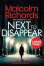Next To Disappear: Large Print Edition - Preview