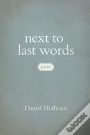Next To Last Words