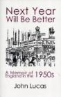 Next Year Will Be Better: A Memoir Of England In The 1950s - Preview