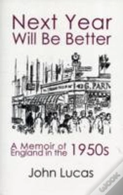 Capa do artigo Next Year Will Be Better: A Memoir Of England In The 1950s