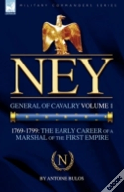 Capa do artigo Ney: General Of Cavalry Volume 1-1769-17