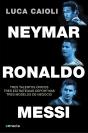 Neymar, Ronaldo , Messi - Preview