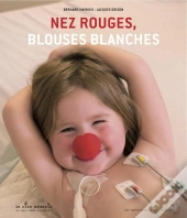 Nez Rouges, Blouses Blanches