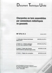 Capa do artigo Nf Dtu 31.3 Charpentes En Bois Assemblees Par Connecteurs Metalliques Ou Goussets