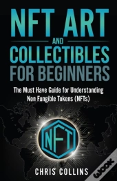 Nft Art And Collectables For Beginners: