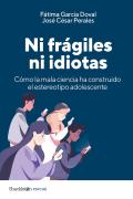 Ni Fragiles Ni Idiotas