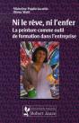 Ni Le Rêve Ni L'Enfer ; La Peinture Comme Outil De Formation Dans L'Entreprise - Preview