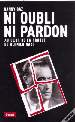 Capa do artigo Ni Oubli, Ni Pardon ; Au Coeur De La Traque Du Dernier Nazi