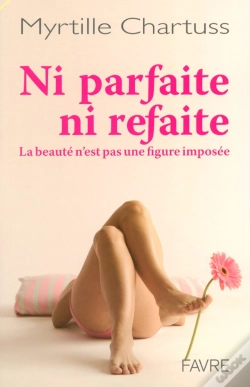 Capa do artigo Ni Parfaite Ni Refaite ; La Beaute N'Est Pas Une Figure Imposee
