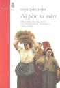 Ni Père Ni Mère ; Histoire Des Enfants De L'Assistance Publique (1874-1939) - Preview