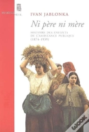 Capa do artigo Ni Père Ni Mère ; Histoire Des Enfants De L