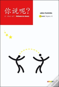 Capa do artigo Ni Shuo Ne ? Méthode De Chinois ; Cahier D'Activités 1