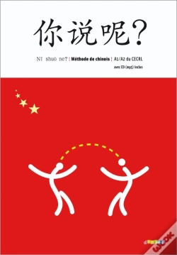 Capa do artigo Ni Shuo Ne ? Méthode De Chinois ; Niveau A1, A2