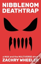 Capa do artigo Nibblenom Deathtrap: A Max And The Multi