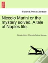 Niccolo Marini Or The Mystery Solved. A